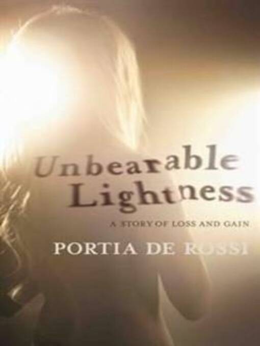 Title details for Unbearable Lightness by Portia de Rossi - Wait list